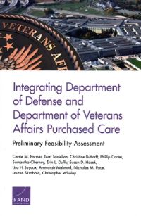 Book Cover for Integrating Department of Defense and Department of Veterans Affairs Purchased Care by Carrie M Farmer, National Defense Research Institute US