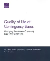 Book Cover for Quality of Life at Contingency Bases by John E Peters, Arroyo Center, Rand Corporation, United States Army