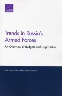 Book Cover for Trends in Russia's Armed Forces by Keith Crane, Olga Oliker, Brian Nichiporuk