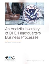 Book Cover for An Analytic Inventory of DHS Headquarters Business Processes by Jeffrey Brian Wenger, R Kekoa Koehler, Henry H Willis, Rand Corporation