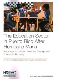 Book Cover for The Education Sector in Puerto Rico After Hurricane Maria by Christopher D Nelson, Andrea Prado Tuma, Terry Marsh, Megan Andrew, Drew M Anderson, Anamarie A Whitaker, Lynn A Karoly, Robert F Murphy, Nupur Nanda