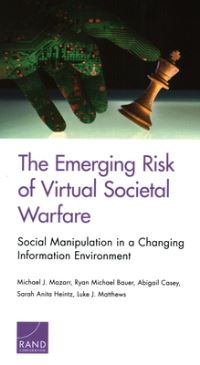 Book Cover for The Emerging Risk of Virtual Societal Warfare by Michael J Mazarr, International Security and Defense Policy Center, Rand Corporation, United States Department of Defense