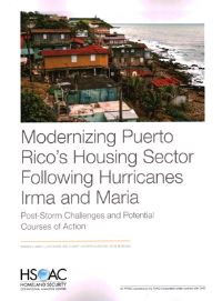 Book Cover for Modernizing Puerto Rico's Housing Sector Following Hurricanes Irma and Maria by Noreen Clancy, Lloyd S Dixon, Dan Elinoff, Kathrynn Kuznitsky, Sean McKenna, Rand Corporation, United States Federal Emergency Management Agency