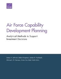 Book Cover for Air Force Capability Development Planning by James A Leftwich, Debra Knopman, Jordan R Fischbach, Michael J D Vermeer, Kristin Van Abel, Nidhi Kalra