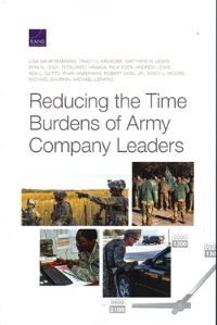Book Cover for Reducing the Time Burdens of Army Company Leaders by Lisa SaumManning, Arroyo Center, Rand Corporation, United States Army