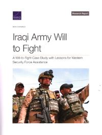 Book Cover for Iraqi Army Will to Fight by Ben Connable, Arroyo Center, Rand Corporation, United States Army