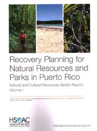 Book Cover for Recovery Planning for Natural Resources and Parks in Puerto Rico Volume I by Susan A Resetar, Abbie Tingstad, S Joshua Mendelsohn, Miriam Elizabeth Marlier, Beth E Lachman, Katherine Anania, Chandra Garber, David M Adamson, Rand Corporation
