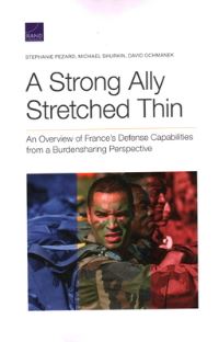 Book Cover for A Strong Ally Stretched Thin by Stéphanie Pézard, Michael Robert Shurkin, David A Ochmanek