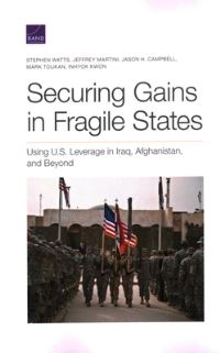 Book Cover for Securing Gains in Fragile States by Stephen Watts, Jeffrey Martini, Arroyo Center, Rand Corporation, United States Army