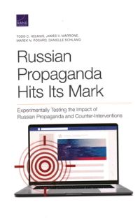 Book Cover for Russian Propaganda Hits Its Mark by Todd C Helmus, James V Marrone, Marek N Posard, Danielle Schlang, California Office of Emergency Services, Rand Corporation, Rand Corporation