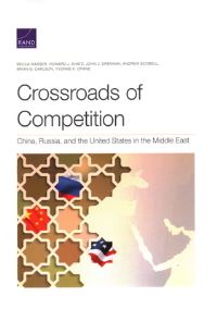 Book Cover for Crossroads of Competition by Becca Wasser, Howard J Shatz, John J Drennan, Andrew Scobell, Brian G Carlson, Yvonne K Crane, International Security and Defense Policy Center, Rand Corporation, United States Department of Defense