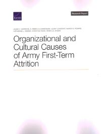 Book Cover for Organizational and Cultural Causes of Army First-Term Attrition by James V Marrone