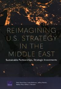 Book Cover for Reimagining U.S. Strategy in the Middle East by Dalia Dassa Kaye