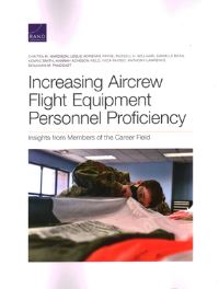 Book Cover for Increasing Aircrew Flight Equipment Personnel Proficiency by Chaitra M Hardison, Project Air Force US, Rand Corporation, United States Department of the Air Force