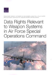 Book Cover for Data Rights Relevant to Weapon Systems in Air Force Special Operations Command by Frank A Camm, Project Air Force US