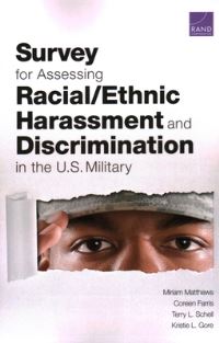 Book Cover for Survey for Assessing Racial/Ethnic Harassment and Discrimination in the U.S. Military by Miriam Matthews, Coreen Farris, Terry L Schell, Kristie L Gore, National Defense Research Institute US, Rand Corporation, United States Department of Defense