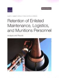 Book Cover for Retention of Enlisted Maintenance, Logistics, and Munitions Personnel by Albert A Robbert, Patricia K Tong, Chaitra M Hardison