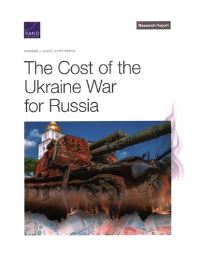 Book Cover for The Cost of the Ukraine War for Russia by Howard J Shatz, Clint Reach, Project Air Force US, Rand Corporation, United States Department of the Air Force