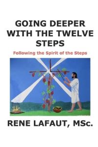 Book Cover for Going Deeper With The Twelve Steps by Rene Nestor Lafaut