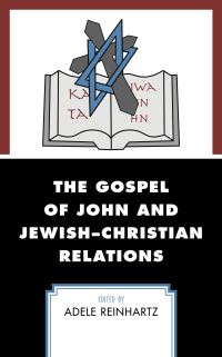 Book Cover for The Gospel of John and Jewish-Christian Relations by Adele Reinhartz