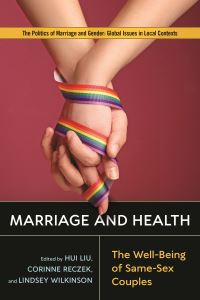 Book Cover for Marriage and Health by Hui Liu, Corinne Reczek, Lindsey Wilkinson, Hui Liu, Corinne Reczek, Lindsey Wilkinson, Dustin Brown, Sarah Marie Flood, Katherine Rose Genadek