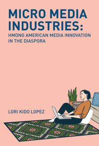 Book Cover for Micro Media Industries by Lori Kido Lopez