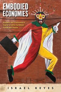 Book Cover for Embodied Economies by Israel Reyes