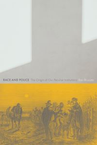 Book Cover for Race and Police by Ben Brucato