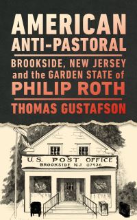 Book Cover for American Anti-Pastoral by Thomas Gustafson