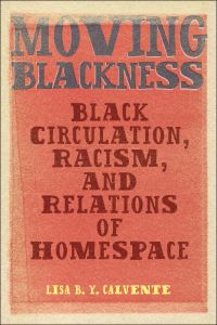 Book Cover for Moving Blackness by Lisa B Y Calvente