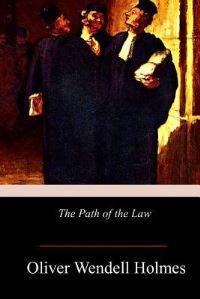 Book Cover for The Path of the Law by Oliver Wendell Holmes