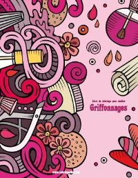 Book Cover for Livre De Coloriage Pour Adultes Griffonnages 1 & 2 by Nick Snels