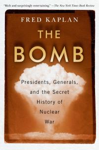 Book Cover for The Bomb by Fred M Kaplan