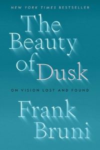 Book Cover for The Beauty of Dusk by Frank Bruni