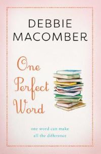 Book Cover for One Perfect Word by Debbie Macomber