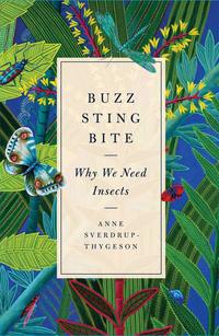 Book Cover for Buzz, Sting, Bite by Anne SverdrupThygeson