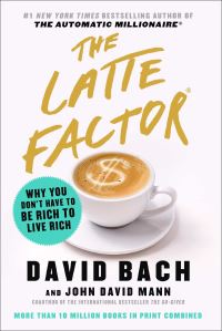 Book Cover for The Latte Factor by David Bach, John David Mann