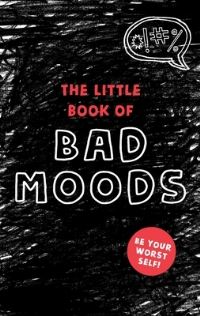 Book Cover for The Little Book of Bad Moods by Lotta Sonninen, Lotta Sonninen