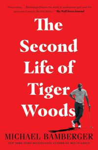 Book Cover for The Second Life of Tiger Woods by Michael Bamberger