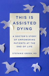 Book Cover for This Is Assisted Dying by Stefanie Green