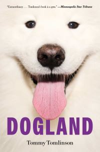 Book Cover for Dogland by Tommy Tomlinson