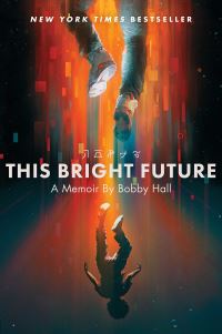 Book Cover for This Bright Future by Bobby Hall