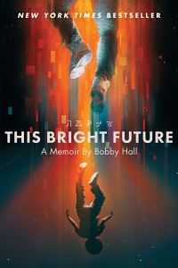 Book Cover for This Bright Future by Bobby Hall
