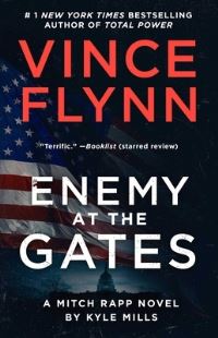 Book Cover for Enemy at the Gates by Vince Flynn, Kyle Mills