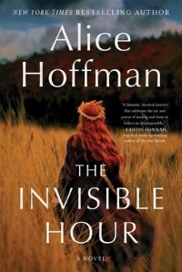 Book Cover for The Invisible Hour by Alice Hoffman