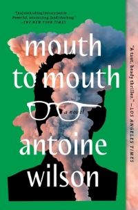Book Cover for Mouth to Mouth by Antoine Wilson