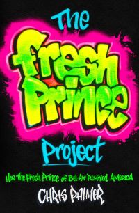 Book Cover for The Fresh Prince Project by Chris Palmer