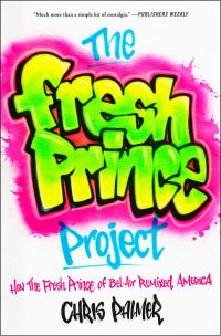 Book Cover for The Fresh Prince Project by Chris Palmer