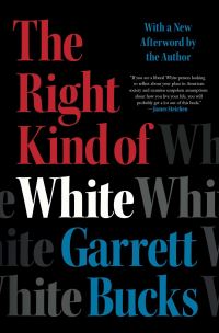 Book Cover for The Right Kind of White by Garrett Bucks