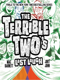 Book Cover for The Terrible Two's Last Laugh by Mac Barnett, Jory John
